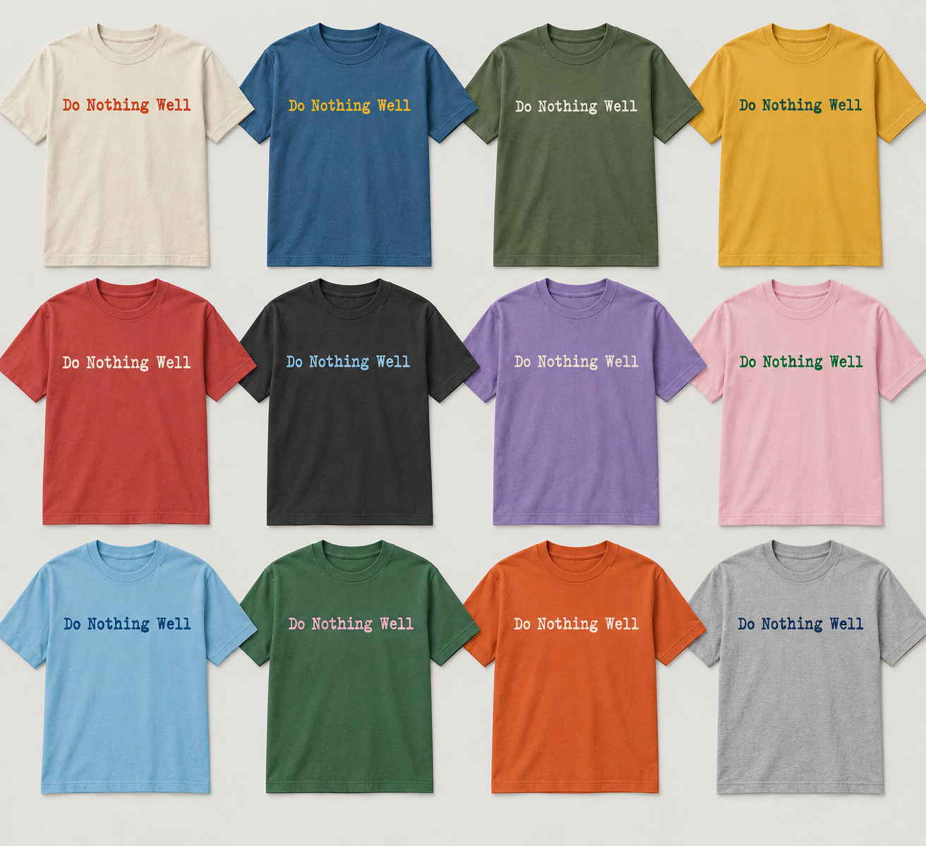 ChipNibbler Do Nothing Well shirt colorways